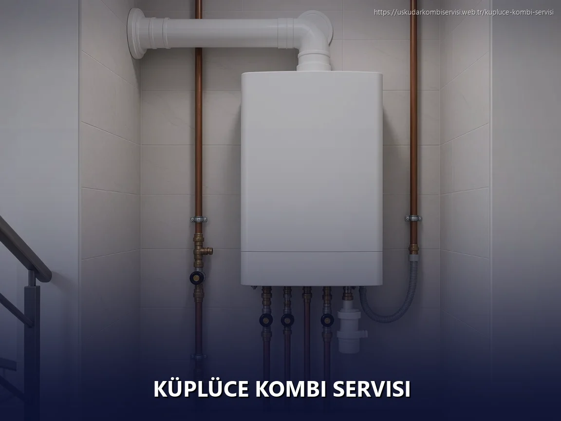 Küplüce Kombi Servisi